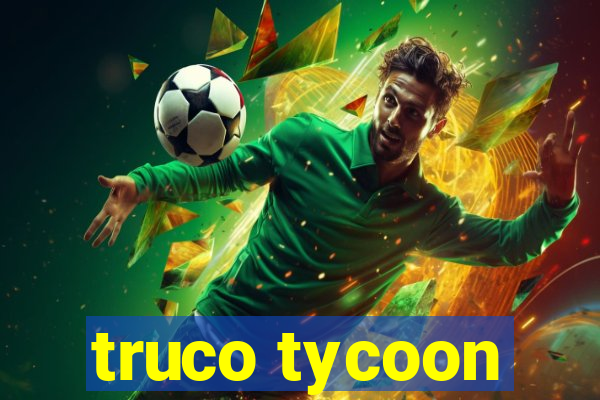 truco tycoon